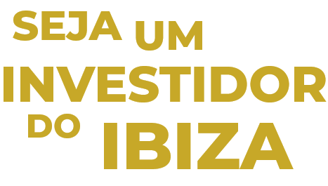 Seja um investidor do Ibiza